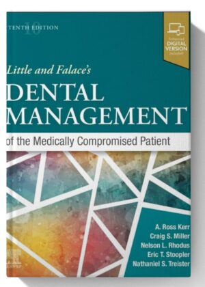 Medically Compromised Patient: Little and Falace's Dental Management of the Medically Compromised Patient - E-Book 10th Edition