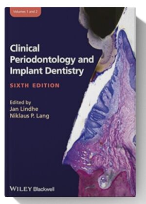 Clinical Periodontology and Implant Dentistry, 2 Volume Set 6th Edition