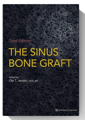The Sinus Bone Graft, 3rd Edition