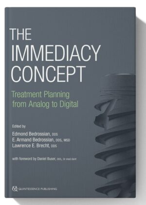 The Immediacy Concept: Treatment Planning from Analog to Digital 1st Edition