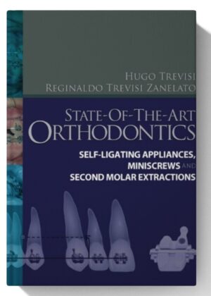 State-of-the-Art Orthodontics E-Book 1st Edition