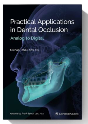 Practical Applications in Dental Occlusion: Analog to Digital 1st Edition