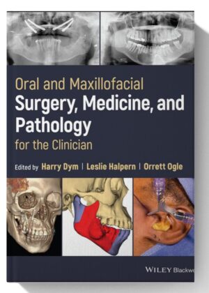 Oral and Maxillofacial Surgery, Medicine, and Pathology for the Clinician 1st Edition