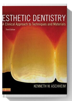 Esthetic Dentistry: A Clinical Approach to Techniques and Materials 3rd Edition
