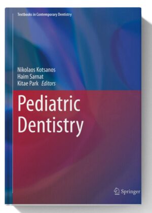 Pediatric Dentistry (Textbooks in Contemporary Dentistry) 1st ed