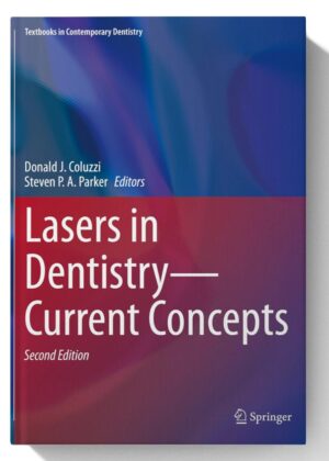 Lasers in Dentistry—Current Concepts (Textbooks in Contemporary Dentistry) 2nd Edition