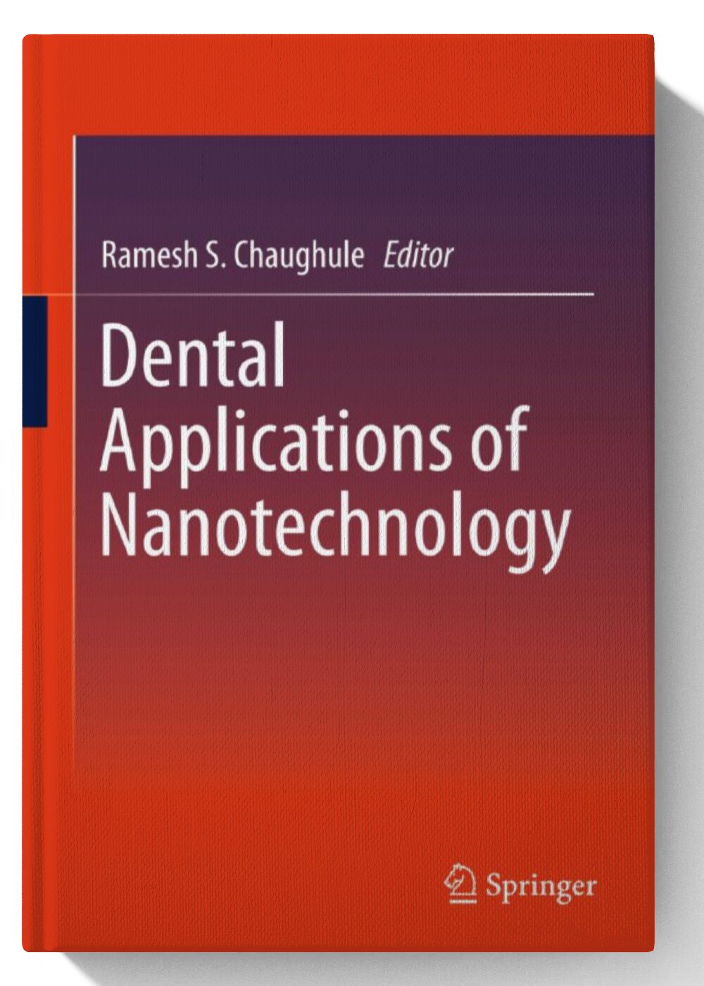 Dental Applications of Nanotechnology 1st ed. 2018 Edition