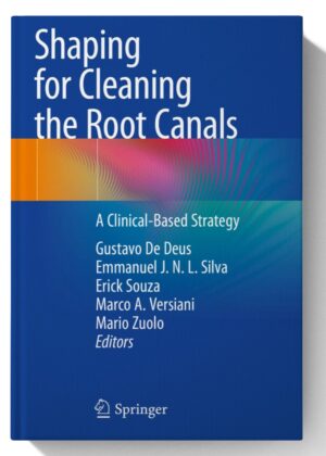 Shaping for Cleaning the Root Canals: A Clinical-Based Strategy Paperback – November 27, 2022