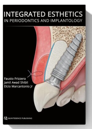 Integrated Esthetics in Periodontics and Implantology 1st Edition