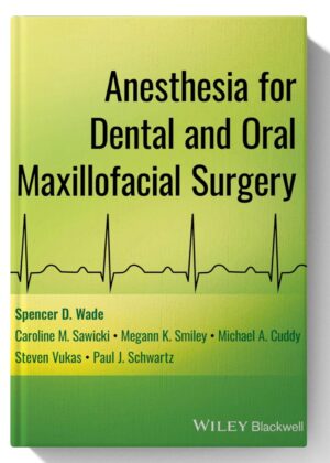 Anesthesia for Dental and Oral Maxillofacial Surgery 1st Edition