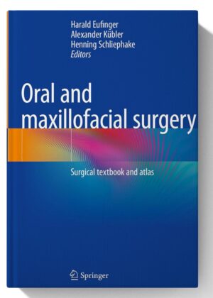 Oral and maxillofacial surgery: Surgical textbook and atlas 2023rd Edition