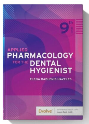 Applied Pharmacology for the Dental Hygienist 9th Edition