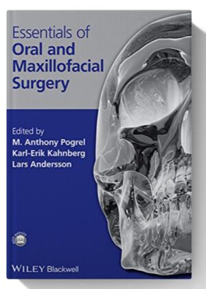 Essentials of Oral and Maxillofacial Surgery 1st Edition