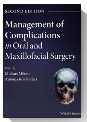 Management of Complications in Oral and Maxillofacial Surgery 2nd Edition