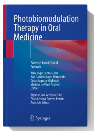 Photobiomodulation Therapy in Oral Medicine: Evidence-based Clinical Protocols